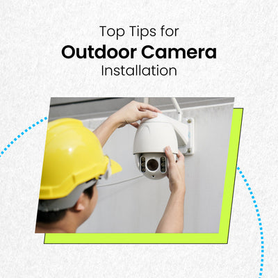 Installing and Positioning your Outdoor Camera